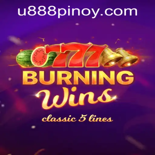 Exploring the Exciting World of BurningWins at U888 PH CASINO