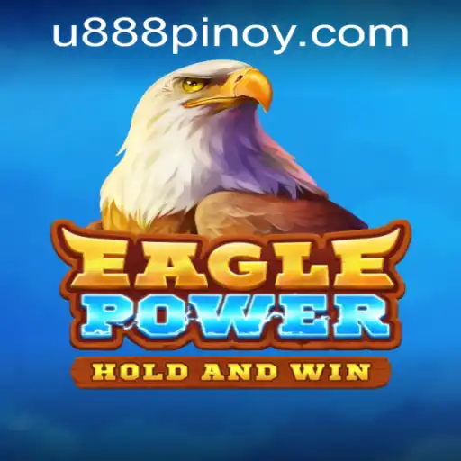 EaglePower: The Thrilling Adventure at U888 PH CASINO